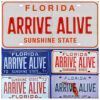 Who remembers the “Arrive Alive” front license plates in Florida?