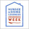 Hunger and Homelessness Awareness Week